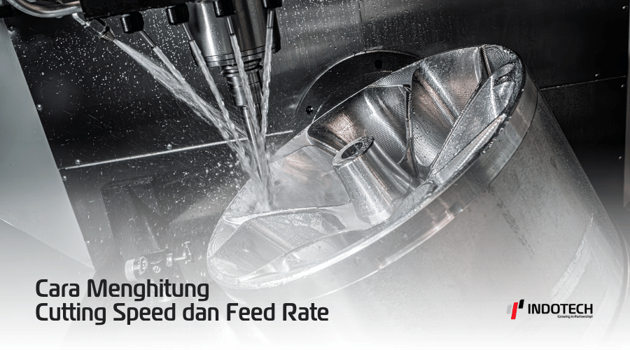Meghitung CUtting Speed dan Feed Rate